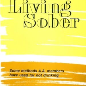 Living Sober - LARGE PRINT Some Methods AA Members have used for not drinking Softcover Cover VG