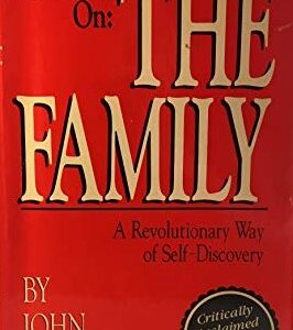Bradshaw on the Family: A Revolutionary Way of Self Discovery Bradshaw, John  Ex Lib Worn