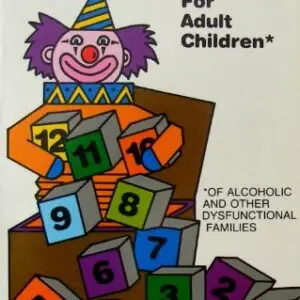 The 12 steps for adult children: Of alcoholics and other dysfunctional families Soft Cover 5th Printing Friends in Recovery