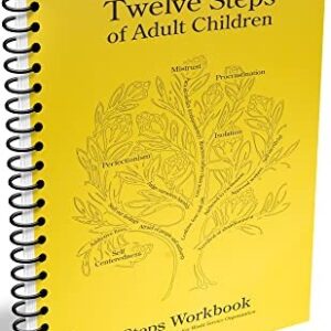 Twelve Steps of Adult Children : Steps Workbook