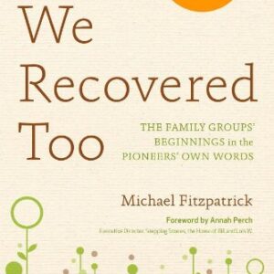 We Recovered Too: The Family Groups' Beginnings in the Pioneers' Own Words Fitzpatrick, Michael New Softcover SIGNED   Includes CD