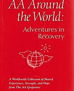 AA Around the World : Adventures in Recovery Paper Back 1st ed 2000 G+