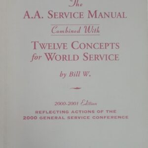 The A.A. Service Manual Combined with Twelve Concepts for World Service, 2000-2001 Edition Bill W.