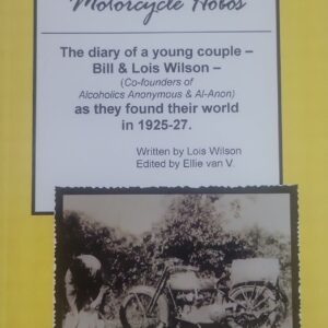 Diary of Two Motorcycle Hobos Edition: First - Softcover Lois Wilson Autographed by Editor Ellie van V. #393  Gratitude Press