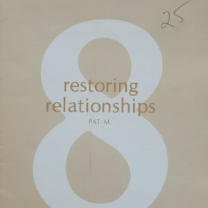 STEP 8 Restoring Relationships Pat M., Hazelden G Pamplet