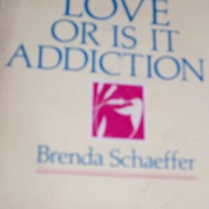 Is It Love or Is It Addiction - Softcover Brenda, Phd Schaeffer Hazelden