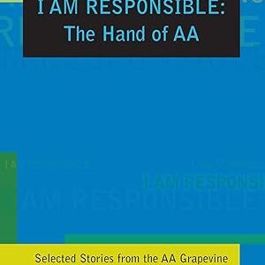 I Am Responsible: The Hand of AA Selected Stores from AA Grapvine Paperback VG