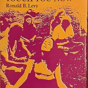 I Can Only Touch You Now Psych Levy, Ronald B Paperback Good