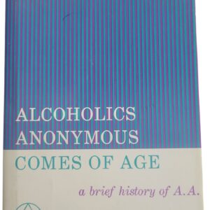 Alcoholics Anonymous Comes of Age: A Brief History of A. A. Alcoholics Anonymous World Services Inc 14th Printing 1989  VG