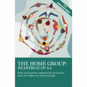 The Home Group: Heartbeat of AA