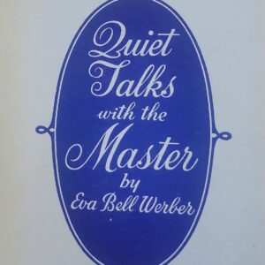 Quiet Talks with the Master Werber, Eva B. 1980 31st Printing