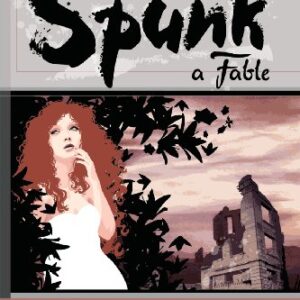 Spunk: A Fable O'Reilly, Helen H O'Reilly, Helen H Autographed Inscribed By Author