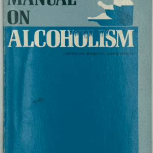 Manual on Alcoholism of the American Medical Association - 1968 Binding - Pages loose