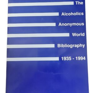 To Be Continued .: The Alcoholics Anonymous World Bibliography, 1935-1994 Charles Bishop Jr.; Bill Pittman  SIGNED