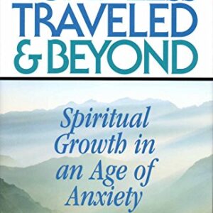 The Road Less Traveled And Beyond : Spiritual Growth In An Age Of Anxiety Peck, M. Scott  Hardcover VG
