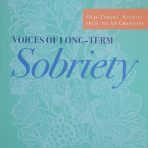 Voices Of Long-Term Sobriety: Old-Timers' Stories from the AA Grapevine Paperback New 2009