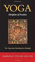 Yoga: Discipline of Freedom: The Yoga Sutra Attributed to Patanjali Barbara Stoler Miller Harcover