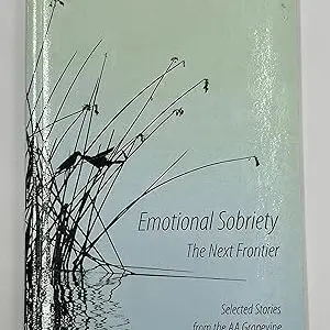 Emotional Sobriety, The Next Frontier: Selected Stories from the AA Grapevine Soft Cover New 3rd Printing 2007