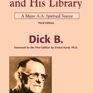 Dr. Bob and His Library (Third Edition): A Major A.A. Spiritual Source Dick B. Paperback VG