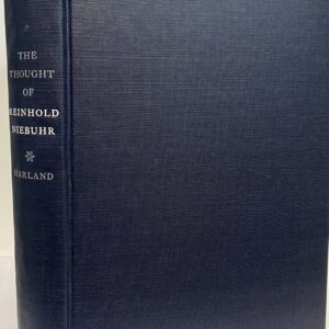 The Thought Of Reinhold Niebuhr Gordon Harland - Signed by author G+ 1960