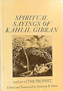 Spiritual sayings of Kahlil Gibran Hardcover VG+ 1st