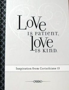 Love is Patient, Love is Kind ~ Inspiration from Corinthians 13 HC Hallmark BOK4148