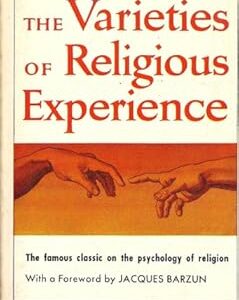 The Varieties of Religious Experience: A Study in Human Nature By William James PB A Mentor Book 1958 4th printing Good