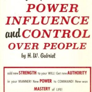 Twenty Steps to Power, Influence, and Control over People H. W. Gabriel PB VG