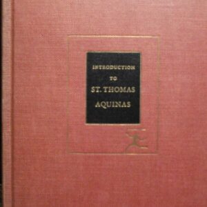 Introduction To Saint Thomas Aquinas HC Binding Poor Otherwise Good The Modern Library of the World's Best Books #259