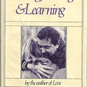 Living, Loving and Learning Buscaglia, Leo F.
