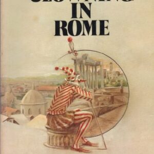 Clowning in Rome: Reflections on Solitude, Celibacy, Prayer, and Contemplation Nouwen, Henri PB G+