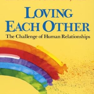 Loving Each Other: The Challenge of Human Relationships Buscaglia, Leo F. PB VG