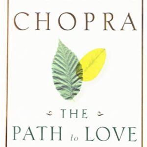 The Path to Love: Renewing the Power of Spirit in Your Life HC VG+