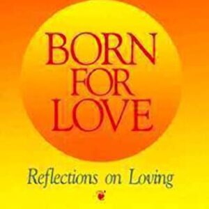 Born for Love: Reflections on Loving Buscaglia PhD, Leo HC VG+