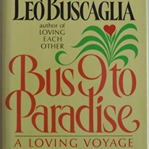 Bus 9 to Paradise: A Loving Voyage Buscaglia, Leo F. HC VG