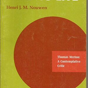 Pray to live: Thomas Merton: a contemplative critic Henri J. M Nouwen Paperback G
