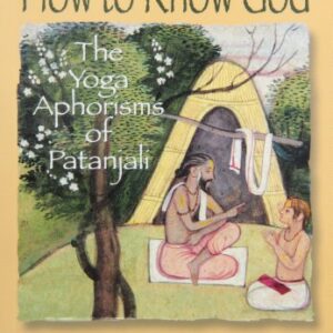 How to Know God: The Yoga Aphorisms of Patanjali PB VG+ 2