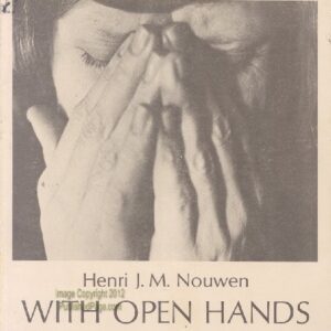 With Open Hands Nouwen, Henri J. M. Soft Cover Very Good