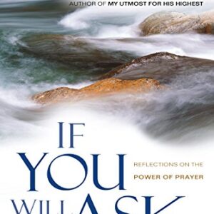 If You Will Ask: Reflections on the Power of Prayer Oswald Chambers PB VG