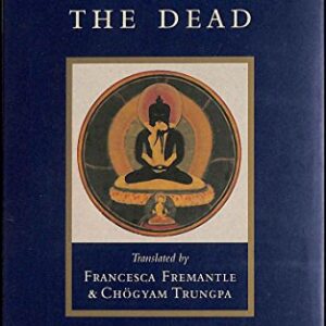 The Tibetan Book of the Dead: The Great Liberation through Hearing in the Bardo Hardcover 1st Ed