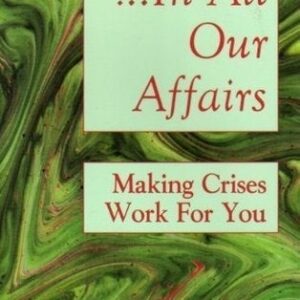 In All Our Affairs: Making Crises Work for You Al-Anon Family Groups Editors Hardcover VG