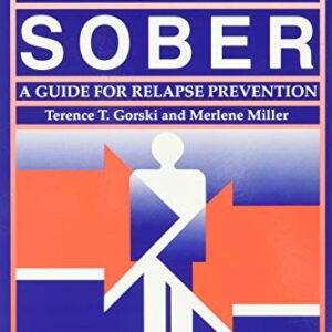 Staying Sober: A Guide for Relapse Prevention Terence T. Gorski; Merlene Miller; Foreword by Father Martin  Has highlighting
