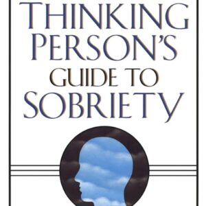 The Thinking Person's Guide to Sobriety Pluymen, Bert Used - Softcover