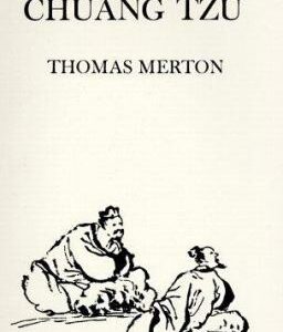 The Way of Chuang Tzu Merton, Thomas