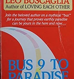 Bus 9 to Paradise Buscaglia, Leo F. PB G+