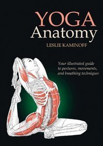 Yoga Anatomy  Leslie Kaminoff  PB VG+