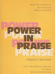 Power in Praise Carothers, Merlin R. PB VG+