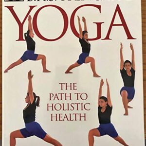 B.K.S. Iyengar Yoga: The Path to Holistic Health By B.K.S. Iyengar HC VG+