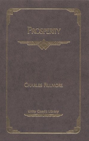 Prosperity (Unity Classic Library) Fillmore, Charles HC VG+