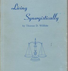 Living Synergistically Thomas D. Willhite PB